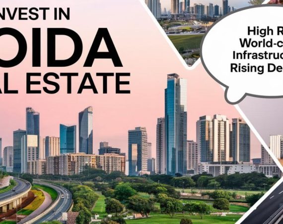 Why Invest In Noida Real Estate?